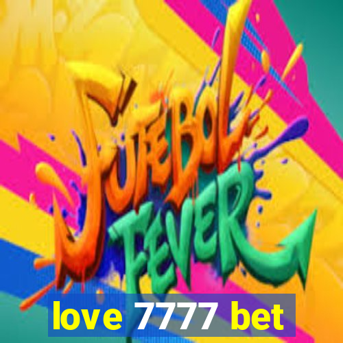 love 7777 bet